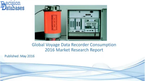 Global Voyage Data Recorder Consumption Market 2016: Industry Trends and Analysis