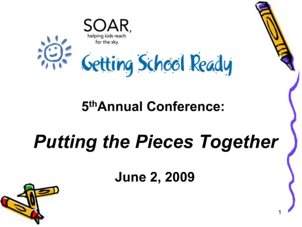 5th Annual Conference: Putting the Pieces Together June 2, 2009