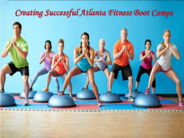 Creating Successful Atlanta Fitness Boot Camps