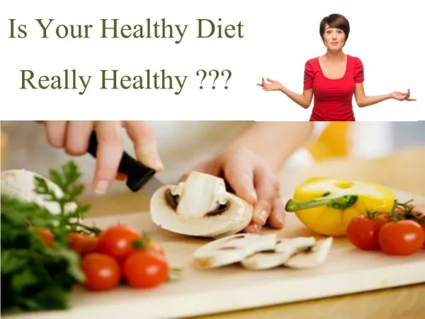 Is Your Diet Healthy Really Healthy