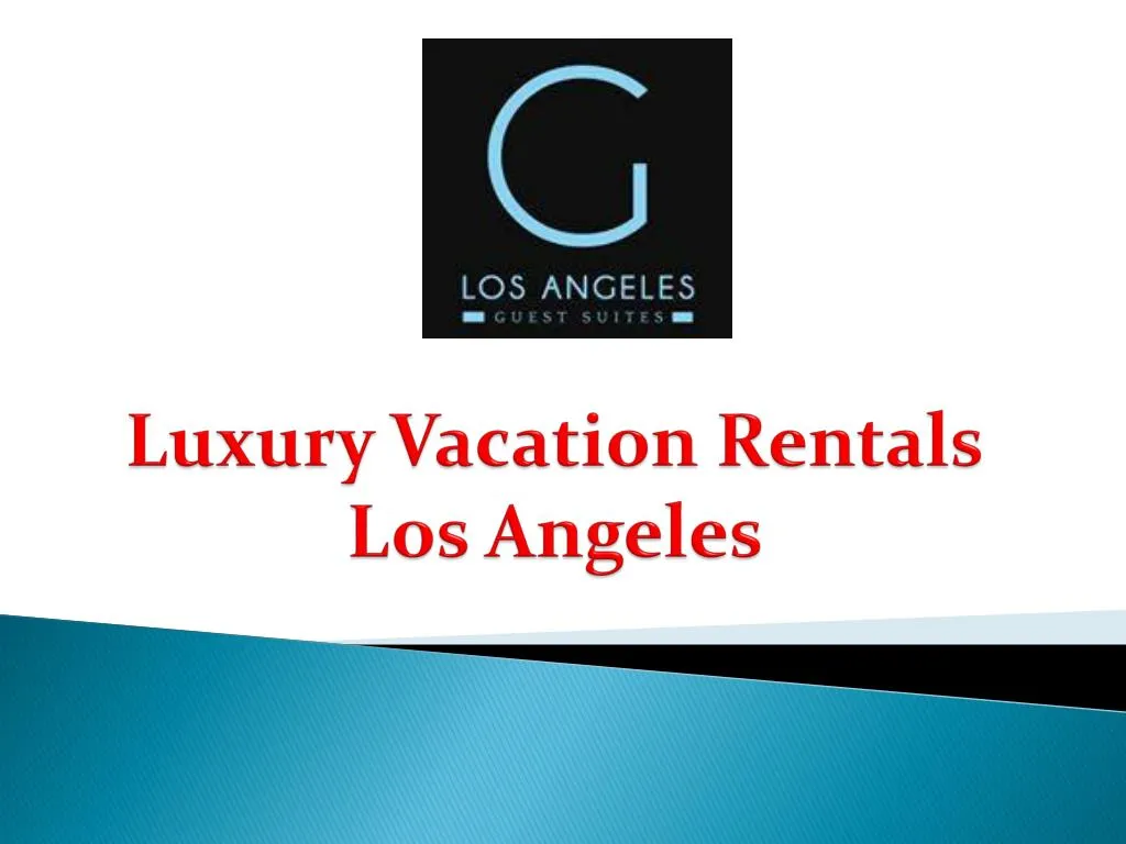 luxury vacation rentals los angeles