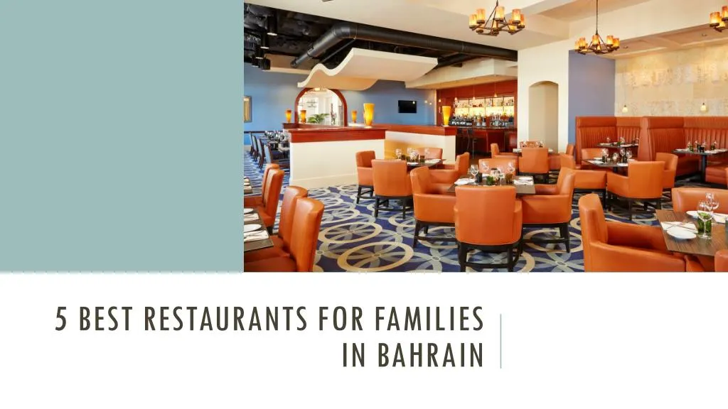 5 best restaurants for families in bahrain