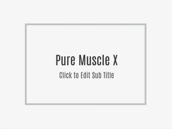http://menhealthreviews.org/pure-muscle-x-scam/