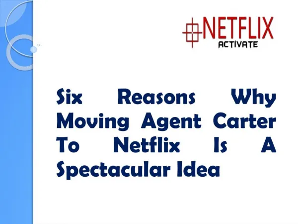 Why Moving Agent Carter To Netflix Is A Spectacular Idea?