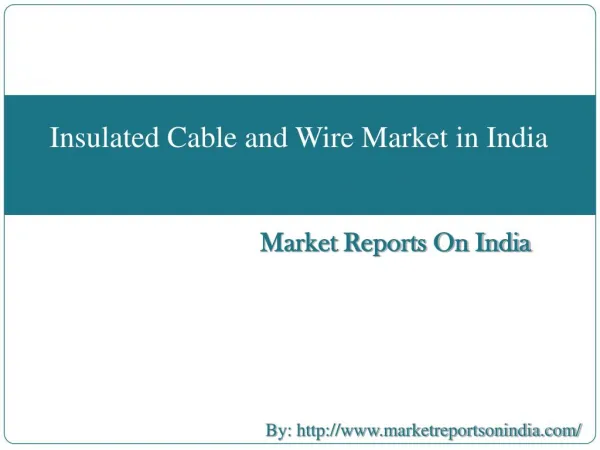 Insulated Cable and Wire Market in India