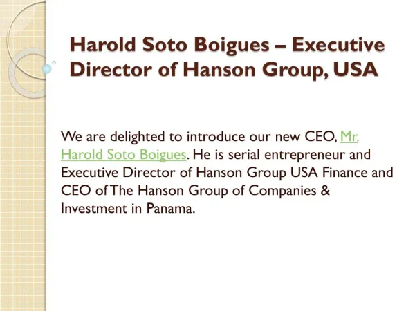 Harold Soto Boigues - Executive Director of Hanson Group, USA