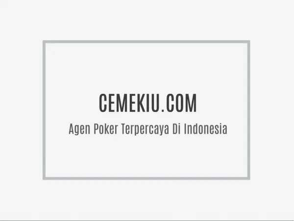 CEMEKIU.COM | Agen Bandar Poker Terpercaya Di Indonesia