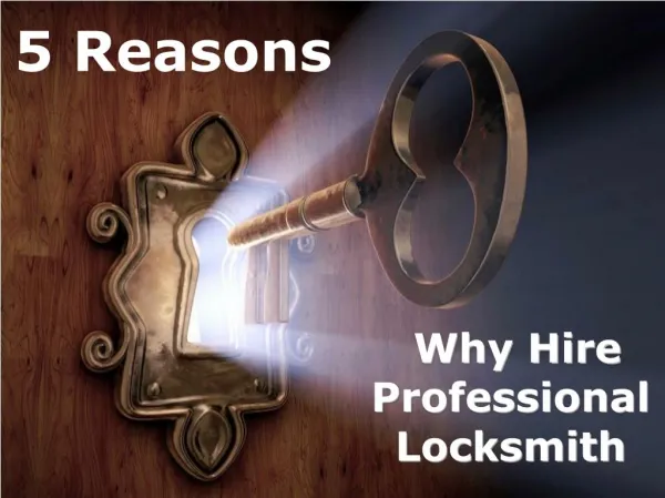 Five Reason Why To Hire Professional Locksmith