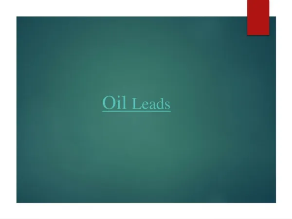Oil Leads