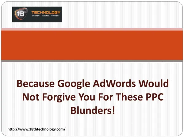 Because Google AdWords Would Not Forgive You For These PPC Blunders!