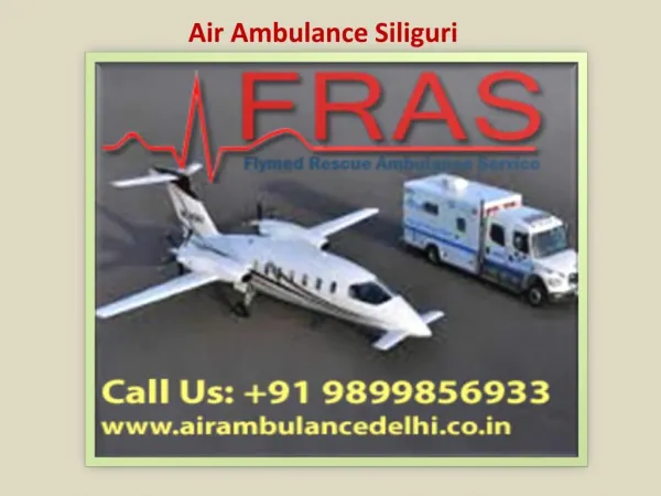 FRAS Air Ambulance Siliguri Call 9899856933