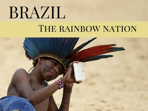 Brazil: The rainbow nation