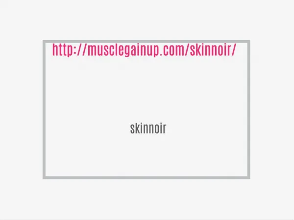 http://musclegainup.com/skinnoir/