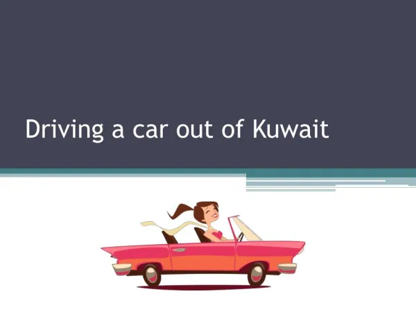 Driving a car out of Kuwait