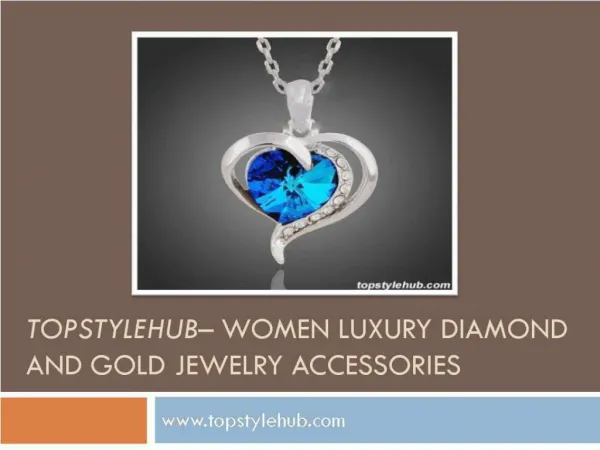 Topstylehub women luxury diamond and gold jewelery accessories