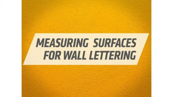 Measuring Wall Surfaces for Wall Lettering