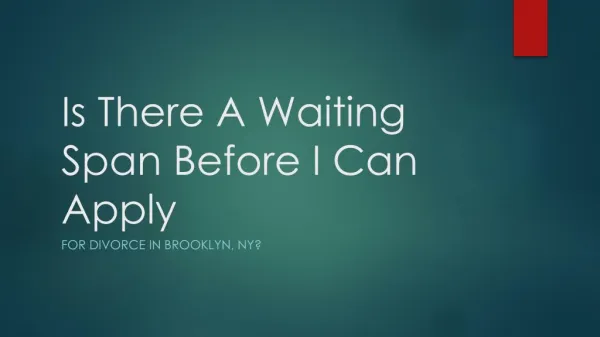 Is There A Wait Time Before You are Able To File For Divorce In Brooklyn