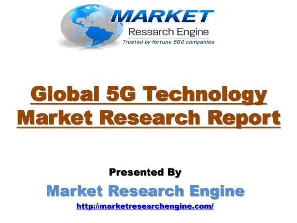 Market Research Engine has published Global 5G Technology Market Research Report