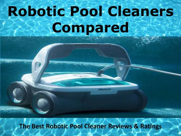 The Best Robotic Pool Cleaner Reviews & Ratings
