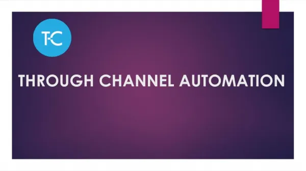 Through-Channel Automation