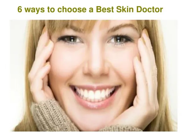 6 ways to choose a Best Skin Doctor
