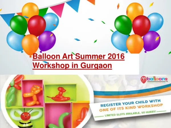 Go Balloons Organizes Balloon Art Summer Vacation 2016 Workshop Camp in Gurgaon