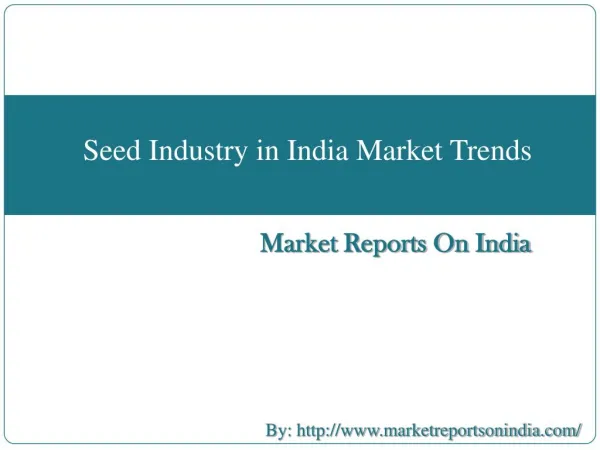 Seed Industry in India: Market Trends