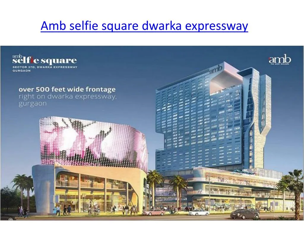 amb selfie square dwarka expressway