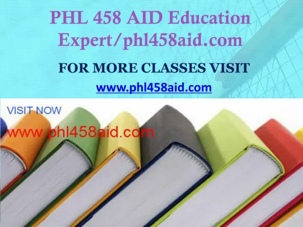 PHL 458 AID Education Expert/phl458aid.com