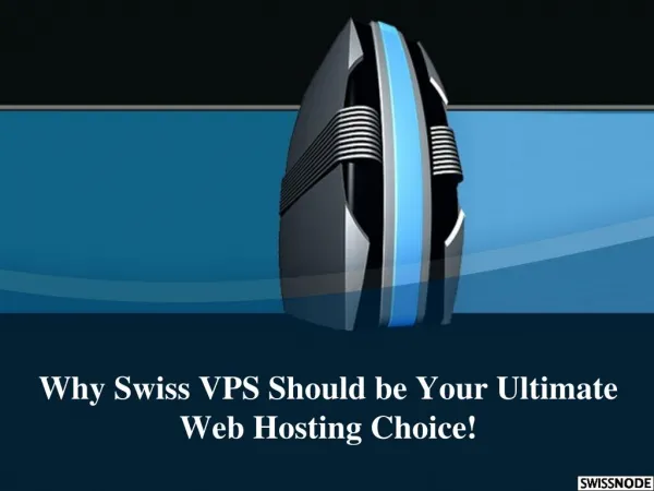 Why Swiss VPS Should Be Your Ultimate Web Hosting Choice
