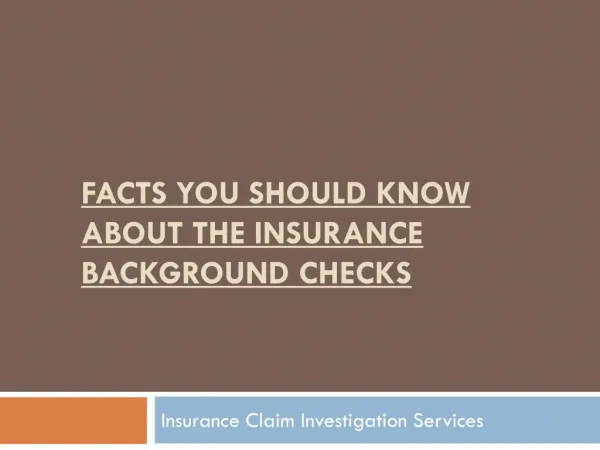 Facts you should know about the insurance background checks