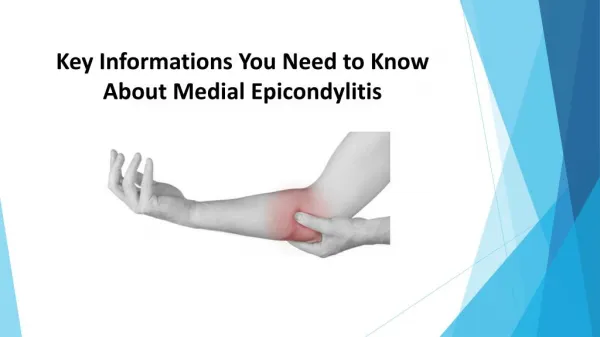 Key Informations You Need to Know About Medial Epicondylitis