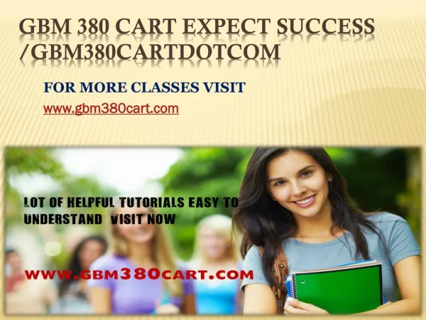 GBM 380 CART Expect Success/gbm380cartdotcom