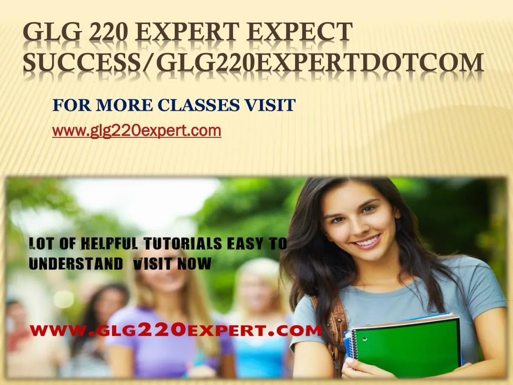 for more classes visit www glg220expert com