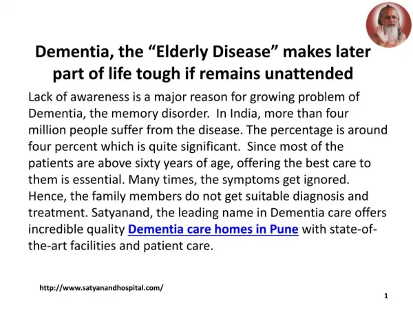 Dementia, the “Elderly Disease” makes later part of life tough if remains unattended