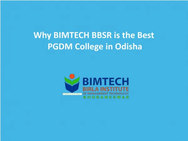 Why BIMTECH BBSR is the Best PGDM College in Odisha
