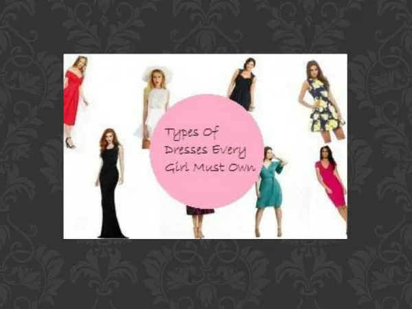 Types Of Dresses Every Girl Must Own