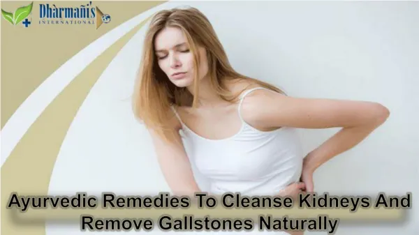 Ayurvedic Remedies To Cleanse Kidneys And Remove Gallstones Naturally