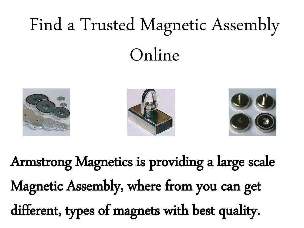 find a t rusted magnetic assembly o nline