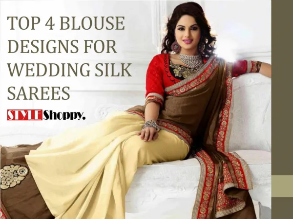 Top 4 Blouse Designs For Designer Silk Sarees