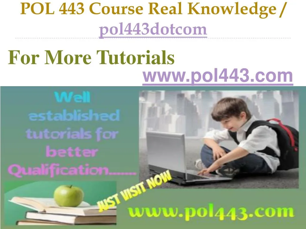 pol 443 course real knowledge pol443dotcom
