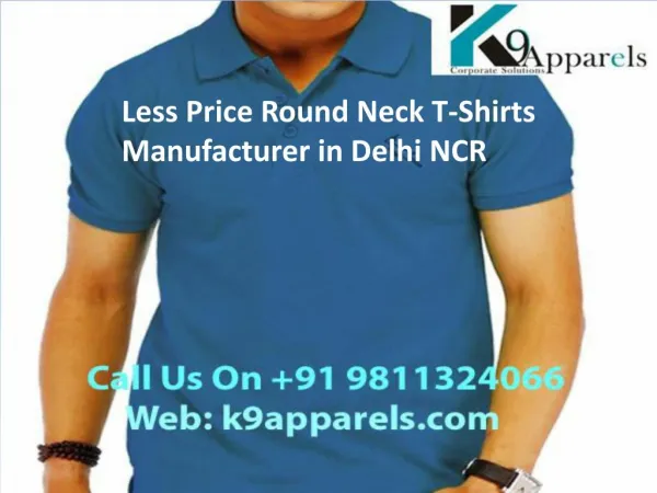Round Neck T-Shirts Manufacturer in Delhi NCR Cal 9811324066