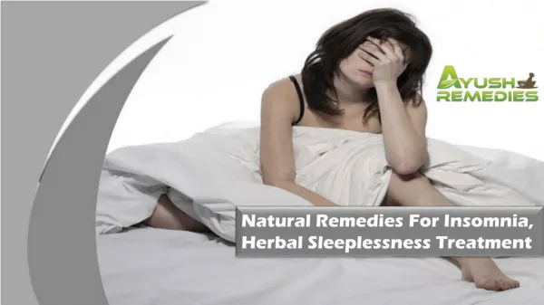Natural Remedies For Insomnia, Herbal Sleeplessness Treatment