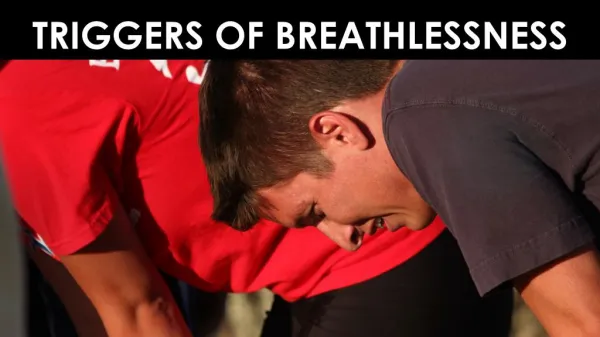 The triggers of breathlessness