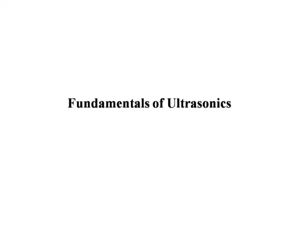 Fundamentals of Ultrasonics
