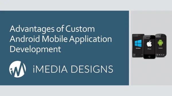 Advantages of Custom Android Mobile Application Development