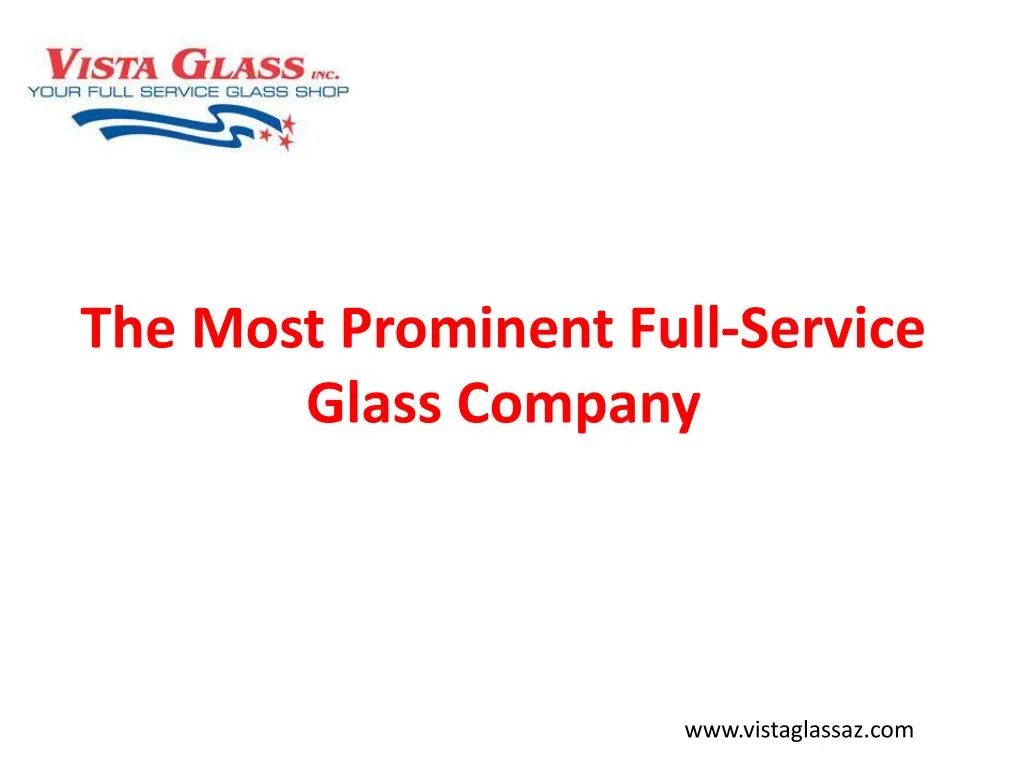 the most prominent full service glass company