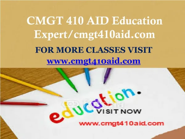 CMGT 410 AID Education Expert/cmgt410aid.com