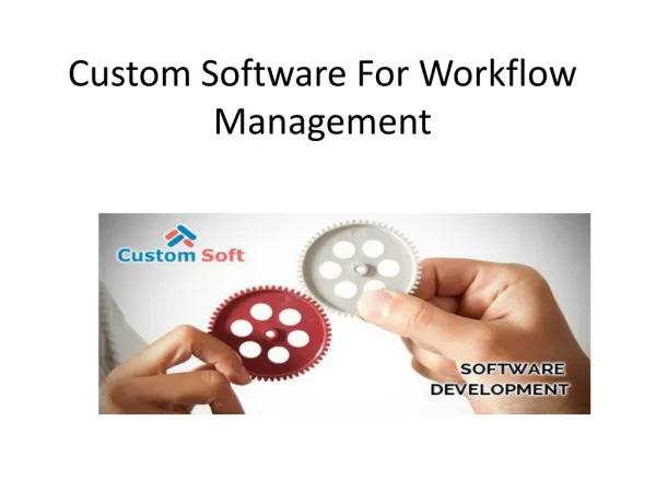 best customized software for Workflow Management by Custom Soft