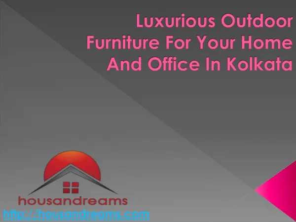 Luxurious Outdoor Furniture For Your Home And Office In Kolkata